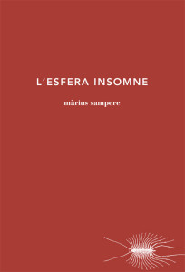 Marius Sampere Guanya El Premi Lletra D Or 2016 Amb L Esfera Insomne La Republica